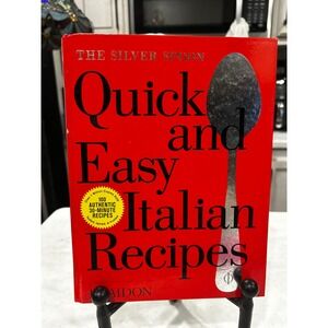 The Silver Spoon Quick and Easy Italian Recipes Cookbook Phaidon 100 Recipes